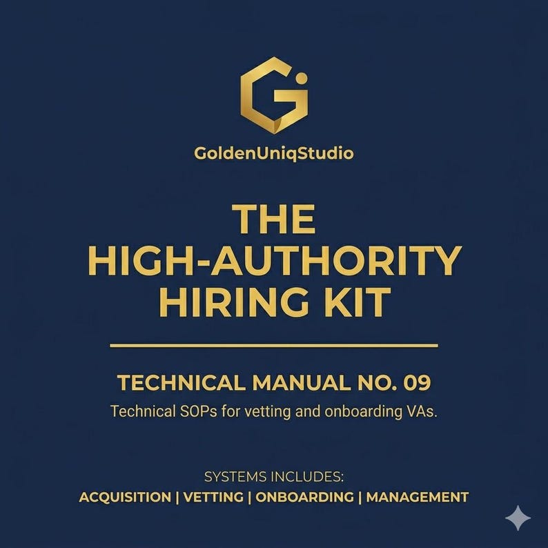 May include: A navy blue graphic with gold text and a gold logo. The text reads "GoldenUniqStudio", "THE HIGH-AUTHORITY HIRING KIT", "TECHNICAL MANUAL NO. 09", and "SYSTEMS INCLUDES: ACQUISITION | VETTING | ONBOARDING | MANAGEMENT".