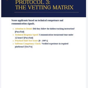 May include: A document with the title "PROTOCOL 3: THE VETTING MATRIX" in gold text on a dark blue background. The document lists criteria for scoring applicants, including attention to detail, technical response speed, practical skill test score, and software competency.