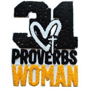 Puede incluir: Un parche con el número 31 en negro, un corazón blanco con una cruz y las palabras "PROVERBS WOMAN" en negro y dorado. El parche está sobre un fondo blanco.