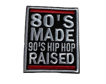 80’s Made 90’s Hip Hop Raised Patch