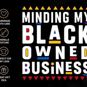 Peut inclure: Graphique noir avec le texte "MINDING MY BLACK OWNED BUSINESS" en blanc, orné d'accents colorés. Le design comprend également les mentions "HANDMADE WITH CARE", "CHENILLE TEXTURE" et "GREAT GIFT IDEA", ainsi que des icônes.