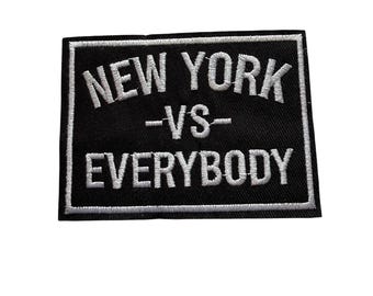 New York Vs Everybody Embroidered Patch