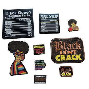 May include: A collection of patches and pins with Black Queen themes. Includes patches with text like "Black Queen Nutrition Facts," "Black Don't Crack," and illustrations of Black women. Colors include black, gold, and vibrant rainbow hues.