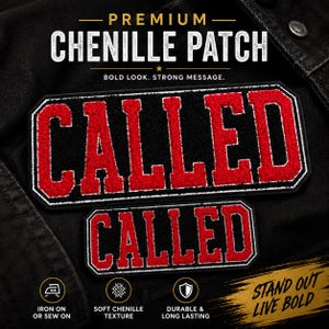 May include: Two black chenille patches with the word "CALLED" in red, outlined in white. The top patch is larger than the bottom one. The text "PREMIUM CHENILLE PATCH" and "BOLD LOOK. STRONG MESSAGE." are above the patches. Additional text includes "IRON ON OR SEW ON", "SOFT CHENILLE TEXTURE", "DURABLE & LONG LASTING", and "STAND OUT LIVE BOLD".