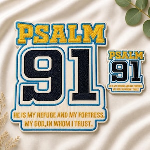 May include: Two embroidered patches with the text "PSALM 91". The larger patch has a cream background with navy blue and gold lettering. The smaller patch has the same design. The text "HE IS MY REFUGE AND MY FORTRESS. MY GOD, IN WHOM I TRUST." is included.