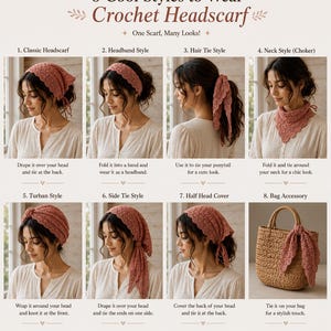 May include: An instructional graphic titled 8 Cool Styles to Wear Crochet Headscarf, displaying eight ways to style a dusty rose crochet headscarf. The images show the scarf worn as a head covering, headband, ponytail tie, neck scarf, and bag accessory.