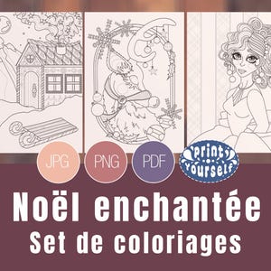 Op de afbeelding: Een set kleurplaten met lijntekeningen. De afbeeldingen bevatten een peperkoekhuisje, een rendier met ornamenten en een vrouw in een jurk. De tekst op de afbeelding luidt "Noël enchantée Set de coloriages" en "print yourself".