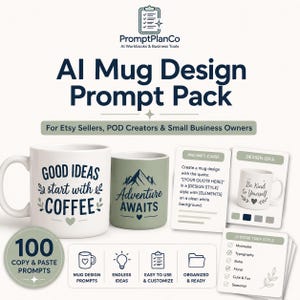 AI Mug Design Prompt Pack, ChatGPT Prompts for POD Sellers, Ai Coffee Mug Designs, Ai Mug Prompts, Create Mug Designs, Etsy Digital Download