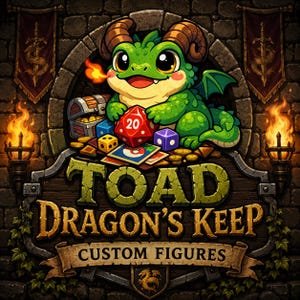 May include: A graphic illustration featuring a green dragon with horns breathing fire, holding a red twenty-sided die. Below the dragon, the text reads TOAD DRAGON'S KEEP CUSTOM FIGURES. The scene includes a treasure chest, dice, and cards.