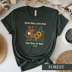 Dolly Parton Quote Shirt, Dream More Learn More Tee, Country Music Fan Floral Tshirt, Boho Wildflower Graphic, Southern Gift Idea