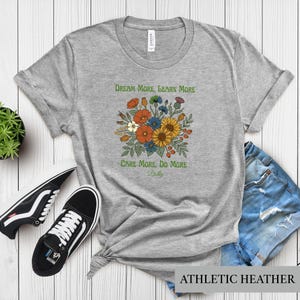 Dolly Parton Quote Shirt, Dream More Learn More Tee, Country Music Fan Floral Tshirt, Boho Wildflower Graphic, Southern Gift Idea