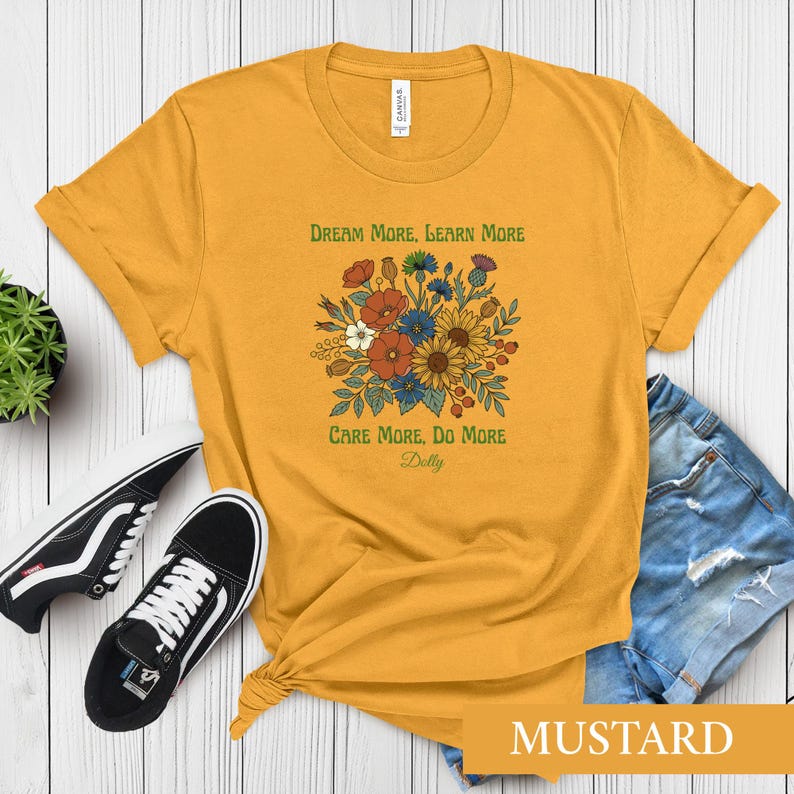 Dolly Parton Quote Shirt, Dream More Learn More Tee, Country Music Fan Floral Tshirt, Boho Wildflower Graphic, Southern Gift Idea