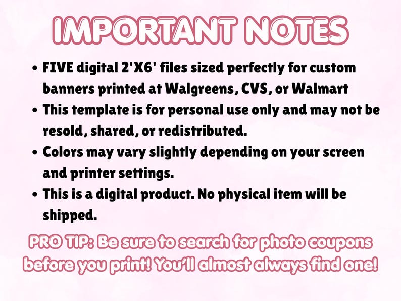May include: A pink background with the text "IMPORTANT NOTES" in a bubble font. Bullet points detail digital files for custom banners, personal use terms, color variations, and digital product status. A tip encourages searching for photo coupons.