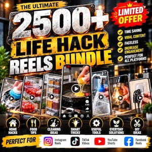 May include: A digital marketing bundle titled 2500+ LIFE HACK REELS BUNDLE featuring a collection of video thumbnails showing kitchen and home tasks. The graphic includes text lists of benefits, category icons for home hacks, and social media platform logos.