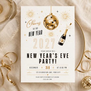 May include: A New Year's Eve party invitation card featuring a gold disco ball, a champagne bottle, and fireworks illustrations. The text reads Cheers to the New Year 2027, Please join us for a New Year's Eve Party, December 31 at 8:00 PM.