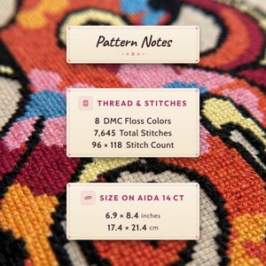 May include: Close-up of a cross-stitch pattern with text boxes. The text boxes provide details: "Pattern Notes", "Thread & Stitches" with 8 DMC floss colours, 7,645 total stitches, and a 96 x 118 stitch count. The size is 17.4 x 21.4 cm.