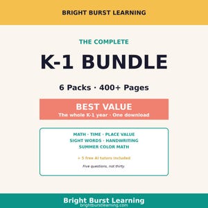 May include: A digital educational product titled BRIGHT BURST LEARNING THE COMPLETE K-1 BUNDLE. It contains 6 packs and 400+ pages, featuring math, time, place value, sight words, handwriting, and summer color math, plus 5 free AI tutors included.