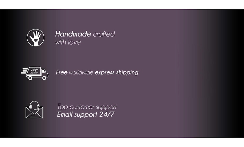 May include: A graphic with white icons and text on a gradient purple background. The text reads "Handmade crafted with love", "Free worldwide express shipping", and "Top customer support Email support 24/7".