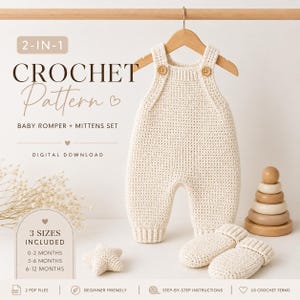 May include: A crochet pattern for a baby romper and mittens set. The cream-colored outfit is displayed on a wooden hanger. The pattern includes three sizes: 0-2, 3-6, and 6-12 months. The image also shows a star-shaped toy and a wooden stacking toy.