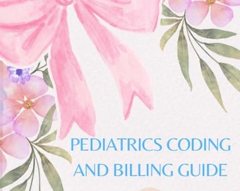 Pediatric Coding and Billing Guide