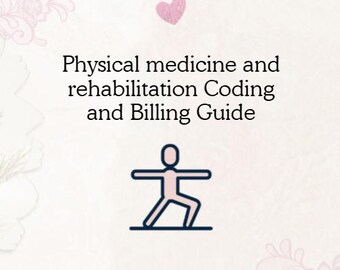 Guía de codificación y facturación de medicina física y rehabilitación con guía de denegación