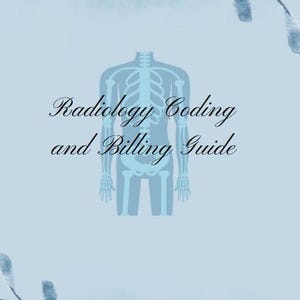 May include: A pale blue background featuring a skeletal illustration and the text "Radiology Coding and Billing Guide" in a decorative script. Floral accents are placed in the corners of the image.