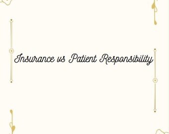 Insurance vs Patient Responsibility