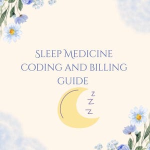 Może przedstawiać: Okładka dokumentu z tytułem SLEEP MEDICINE CODING AND BILLING GUIDE w kolorze ciemnoniebieskim. Projekt zawiera żółty półksiężyc z trzema literami Z, otoczony akwarelowymi niebieskimi kwiatami i zielonymi liśćmi na kremowym tle.