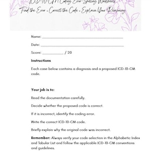 Può includere: Un foglio di lavoro bianco intitolato ICD-10-CM Coding Error-Spotting Worksheets con disegni floreali viola in alto. Include campi per nome, data e punteggio su 20, seguiti da istruzioni per identificare, correggere e spiegare i codici medici.