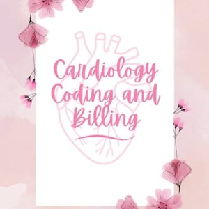 Könnte beinhalten: Ein weißes rechteckiges Grafikdesign mit den rosa Worten "Cardiology Coding and Billing", überlagert von einer rosa Herzillustration. Rosa florale Akzente umrahmen die Grafik vor einem weichen, rosa Aquarellhintergrund.
