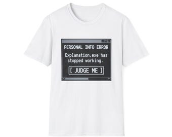 Personal Info Error Explanation.exe Has Stopped Working T-Shirt | Funny Tech Graphic Tee