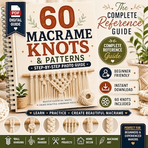 60 Macrame Knot Patterns PDF, Step-by-Step Macrame Tutorial, Beginner to Advanced Guide, Photo Instructions Download