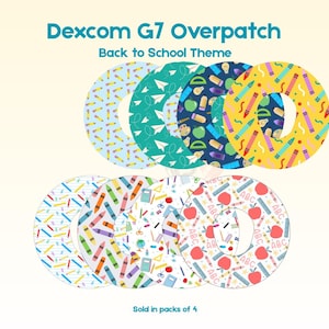 May include: Eight circular Dexcom G7 overpatches with a back to school theme. The adhesive patches feature colorful patterns including pencils, paper airplanes, school supplies, crayons, apples, and the letters ABC. Sold in packs of 4.