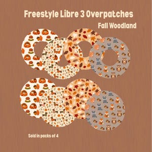 May include: Freestyle Libre 3 Overpatches Fall Woodland. A set of four circular adhesive patches featuring patterns of hedgehogs, dachshunds, autumn leaves, and woodland animals like foxes, owls, and raccoons. Sold in packs of 4.