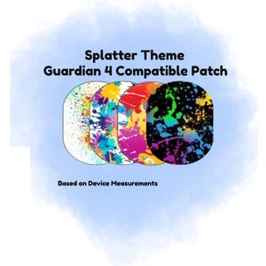 Splatter Theme Guardian 4 Compatible Patch (4-Pack) – Decorative CGM Overpatch Stickers