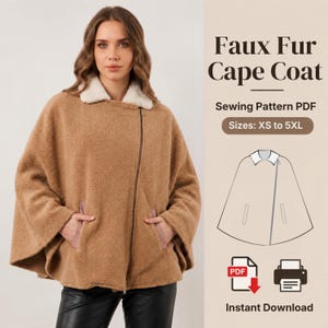 May include: A tan faux fur cape coat with a white collar, diagonal zipper, and two pockets. The text reads Faux Fur Cape Coat, Sewing Pattern PDF, Sizes: XS to 5XL, and Instant Download, accompanied by a line drawing of the garment.