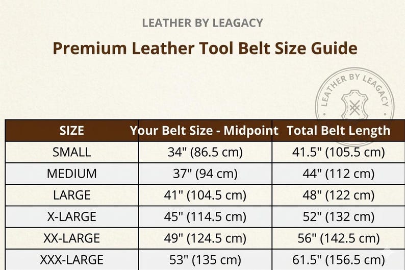 Puede incluir: Una tabla de gu&iacute;a de tallas para cintur&oacute;n de herramientas de cuero titulada Leather by Leagacy Premium Leather Tool Belt Size Guide. La tabla enumera tallas de Small a XXX-Large, indicando medidas en pulgadas y cent&iacute;metros para cada una.
