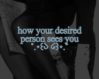 May include: A dark, moody composition featuring a person in a pinstriped suit, white gloves, and dark hosiery, holding a newspaper. The text 'how your desired person sees you' is centered in light blue, stylized lettering with small star accents.