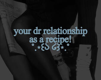 May include: A black and white graphic featuring the text 'your dr relationship as a recipe!' in a light blue font with star accents. The background shows a person wearing a pinstriped blazer, dark stockings, and white gloves, holding a newspaper.