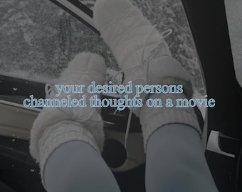 May include: A pair of white, fuzzy, lace-up winter boots worn with matching white socks. The image features the text "your desired persons channeled thoughts on a movie" overlaid in blue, centered across the boots against a snowy background.