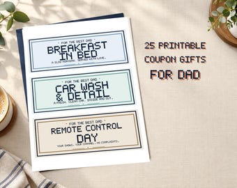 May include: A white sheet featuring 25 printable coupon gifts for dad, with three rectangular coupons displayed in light blue, mint green, and beige. Each coupon contains pixelated black text, including phrases like Breakfast in Bed, Car Wash & Detail, and Remote Control Day, with additional descriptive subtext.