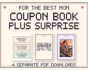 May include: A digital coupon book set for mom featuring pixel art text. The main title reads FOR THE BEST MOM COUPON BOOK PLUS SURPRISE. Includes three coupons for breakfast, a spa day, and no cooking, plus two cards with text and a superhero illustration.