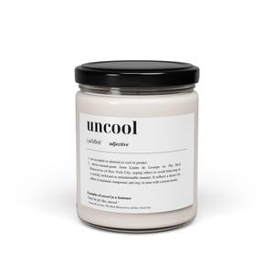 Uncool Definition Dictionary Candle - Real Housewives Inspired Home Decor Scented Candle, 9oz