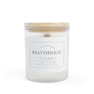 Bravo Candle for the Ultimate Bravoholic, Gift for Reality TV Addicts!, Bravoholic Gift, Housewives Lover, Bravo Inspired, Vanderpump Rules