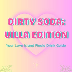 Villa‑Edition Dirty Soda Printable Kit | Love Island Finale Recipes, Drink Labels, Dirty Soda Bar Guide | Instant Download PDF