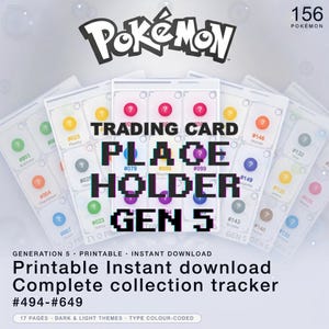 May include: A digital printable Pokémon trading card place holder for Gen 5, featuring a complete collection tracker. The design includes the Pokémon logo, card slots, and text. The tracker covers cards #494-#649.