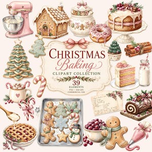 Op de afbeelding: Een digitale clipartcollectie met kerstbakthema's, waaronder een roze keukenmixer, peperkoekhuisje, taarten, koekjes, een sneeuwpop, zuurstokken en de tekst Christmas Baking Clipart Collection.