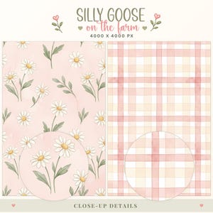 May include: Digital pattern set titled SILLY GOOSE on the farm 4000 X 4000 PX. One sheet features a repeating watercolor daisy floral print on a light pink background. The second sheet displays a pink, peach, and white watercolor plaid pattern.