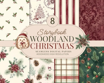 May include: A collection of eight seamless digital papers featuring holiday themes including holly, pinecones, poinsettias, plaid, and stripes. The central label reads 8 Storybook WOODLAND CHRISTMAS SEAMLESS DIGITAL PAPERS 4000X4000 HIGH RESOLUTION.