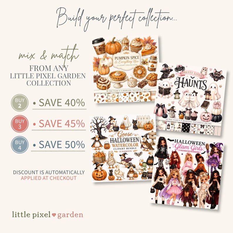 May include: A digital collection of four themed clipart bundles featuring watercolor illustrations of pumpkins, Halloween geese, ghosts, and stylized characters. Text includes Build your perfect collection, mix & match, and Little Pixel Garden.